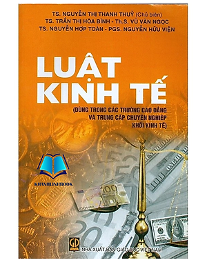 Sách - Luật Kinh Tế (Dùng Trong Các Trường Cao Đẳng Và Trung Cấp Chuyên Nghiệp Khối Kinh Tế) (DN)