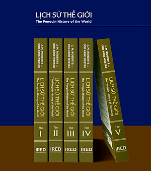Lịch Sử Thế Giới (The Penguin History of the World) - J. M. Roberts và Odd Arne Westad - IRED Books