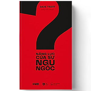 Sách Năng Lực Của Sự Ngu Ngốc