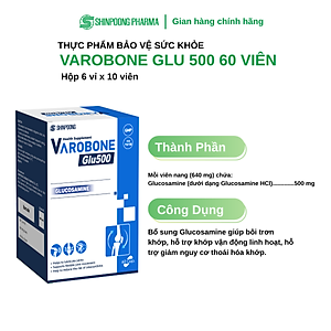 [Hộp 60 Viên] Viên Uống VAROBONE GLU500 Bổ Sung Glucosamine Giúp Bôi Trơn Khớp, Hỗ Trợ Giảm Nguy Cơ Thoái Hóa Khớp - SHINPOONG PHARMA