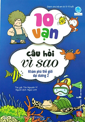 Sách 10 Vạn Câu Hỏi Vì Sao - Khám Phá Thế Giới Đại Dương 2 (Tái Bản 2018)
