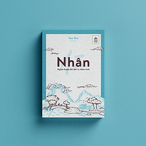 Sách Nhân – Nghệ Thuật Đối Đãi Vị Nhân Sinh