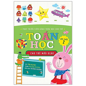 Toán Học Cho Trẻ Mẫu Giáo: Lớp Chồi 2