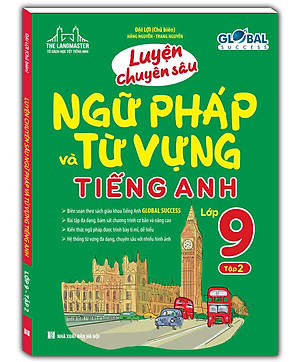 Sách Luyện Chuyên Sâu Ngữ Pháp Và Từ Vựng Tiếng Anh Lớp 9 - Tập 2