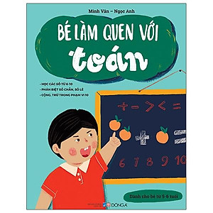 Bé Làm Quen Với Toán (Dành Cho Bé Từ 5-6 Tuổi)