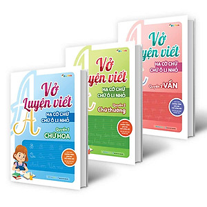 Combo Vở luyện viết hạ cỡ chữ - chữ ô li nhỏ - vần, chữ hoa, chữ thường (3 cuốn)