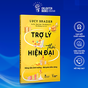 Sách TRỢ LÝ THỜI HIỆN ĐẠI - BÍ QUYẾT THÀNH CÔNG CHO NGƯỜI LÀM TRỢ LÝ & CHUYÊN VIÊN HÀNH CHÍNH THỜI 4.0