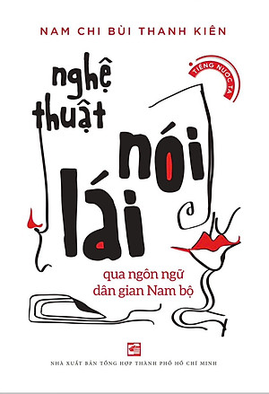 Nghệ thuật nói lái qua ngôn ngữ dân gian Nam bộ (TB2024) - TH85