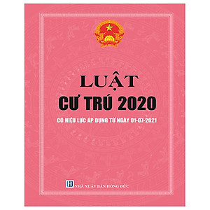 Sách Luật Cư Trú 2020 có hiệu lực áp dụng ngày 01/07/2021
