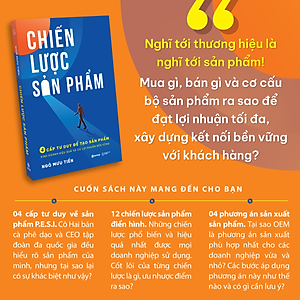 Chiến Lược Sản Phẩm - 4 Cấp Tư Duy Để Tạo Sản Phẩm Kinh Doanh Hiệu Quả Và Có Lợi Nhuận Bền Vững