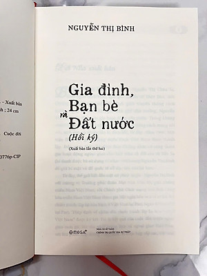 Hồi Ký Nguyễn Thị Bình - Gia Đình, Bạn Bè Và Đất Nước - Bìa Cứng