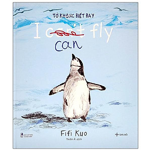 Tớ Không Biết Bay - I Can Fly (Song Ngữ Dành Cho Lứa Tuổi 2-7)