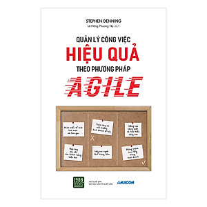 Quản Lý Công Việc Hiệu Quả Theo Phương Pháp Của Agile