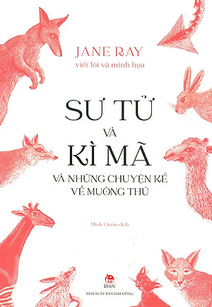 Sư Tử Và Kì Mã Và Những Câu Chuyện Kể Về Muông Thú