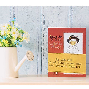 SÁCH Tottochan Bên Cửa Sổ Tái Bản-mk-NN