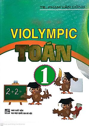 ComBo Bộ Đề Luyện Thi Violympic Trạng Nguyên Tiếng Việt Trên Internet Lớp 1 + Hướng dẫn giải VIOLYMPIC Toán 1