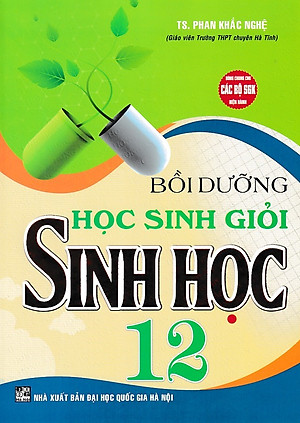 Bồi dưỡng học sinh giỏi Sinh học 12 (Tái bản 2024)(Dùng chung các bộ SGK)