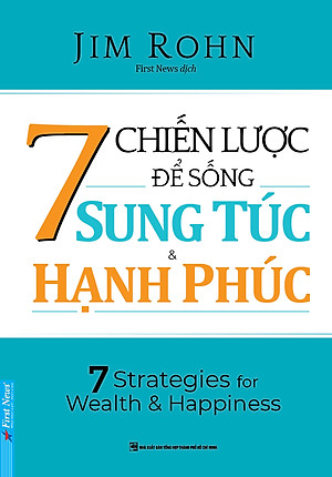 7 Chiến Lược Để Sống Sung Túc & Hạnh Phúc