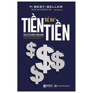 Sách - Tiền Đẻ Ra Tiền - Đầu Tư Tài Chính Thông Minh (Tái Bản 2025)