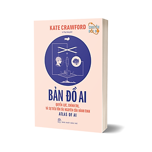 Sách Bản đồ AI - Quyền lực, chính trị, và sự tiêu tốn tài nguyên của hành tinh
