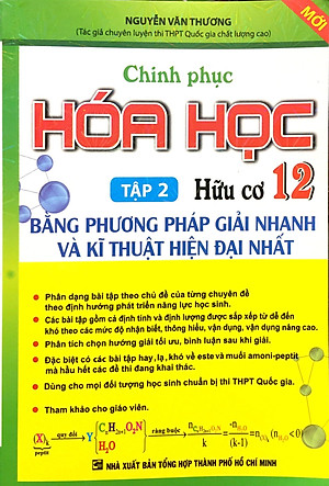 Sách Chinh Phục Hóa Học 12 Hữu Cơ - Bằng Phương Pháp Giải Nhanh Và Kỹ Thuật Hiện Đại Nhất (Tập 2)