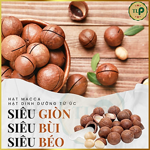 HẠT MACCA NỨT VỎ CAO CẤP TÂN LỘC PHÁT