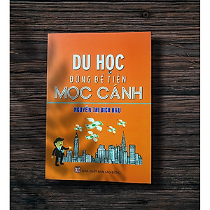 Sách Du học đừng để tiền mọc cánh