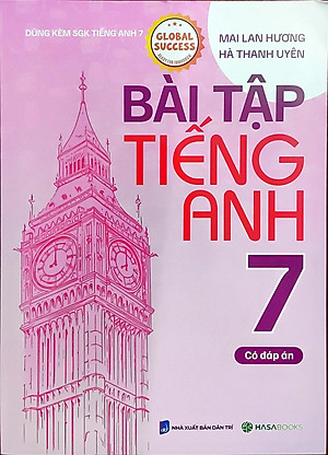 Bài Tập Tiếng Anh 7 - Có Đáp Án (Dùng Kèm SGK Tiếng Anh 7 Global Success) - HASA