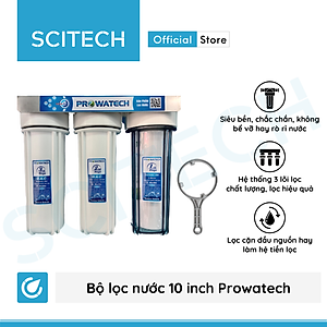 Bộ lọc nước sinh hoạt, bộ ba lọc thô 10 inch Prowatech by Scitech (3 cấp lọc) - Hàng chính hãng