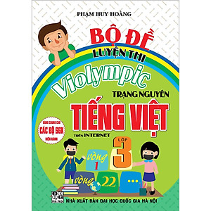 Sách Bộ Đề Luyện Thi Violympic Trạng Nguyên Tiếng Việt Trên Internet Lớp 3 ( HA)