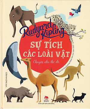 Sự Tích Các Loài Vật - Chuyện Như Thế Đó (Tái Bản 2020)