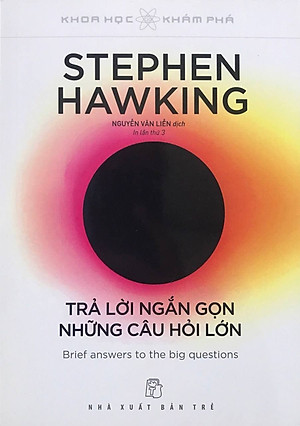 Sách Stephen Hawking - Trả Lời Ngắn Gọn Những Câu Hỏi Lớn