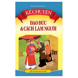 Sách Kể Chuyện Đạo Đức Và Cách Làm Người
