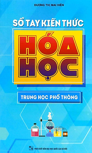 Sổ Tay Kiến Thức Hóa Học Trung Học Phổ Thông