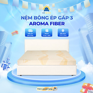 Nệm Bông Ép Aroma Fiber dày 10cm