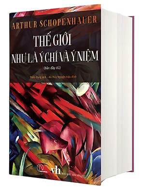 Arthur Schopenhauer - Thế Giới Như Là Ý Chí Và Ý Niệm
