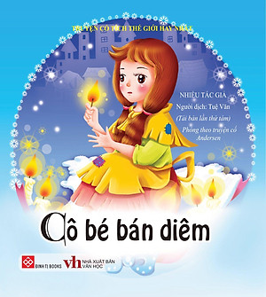 Truyện Cổ Tích Thế Giới Hay Nhất - Cô Bé Bán Diêm (Tái Bản)