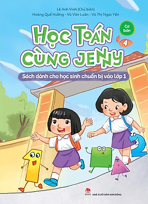 Học Toán Cùng Jenny - Sách Dành Cho Học Sinh Chuẩn Bị Vào Lớp 1 - Bộ Cơ Bản - Tập 4