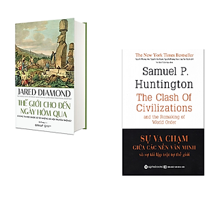 Combo Sách : Thế Giới Cho Đến Ngày Hôm Qua + Sự Va Chạm Giữa Các Nền Văn Minh Và Sự Tái Lập Trật Tự Thế Giới