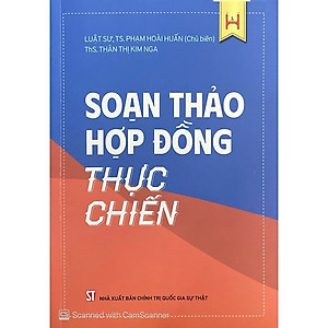 SOẠN THẢO HỢP ĐỒNG THỰC CHIẾN - Luật sư, TS. Phạm Hoài Huấn