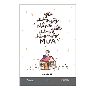 Sách Yêu Những Ngày Nắng Chẳng Ghét Những Ngày Mưa
