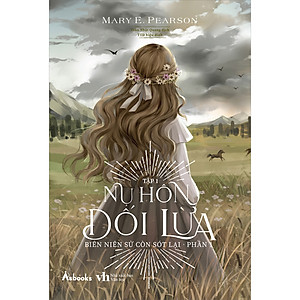 Sách Nụ Hôn Dối Lừa (Bộ 2 Tập) - Biên Niên Sử Còn Sót Lại - Phần 1 (Tặng Kèm Bộ 2 Postcard)