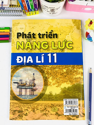 Sách - Phát Triển Năng Lực Địa Lí 11 - Biên soạn theo chương trình GDPT mới - ndbooks