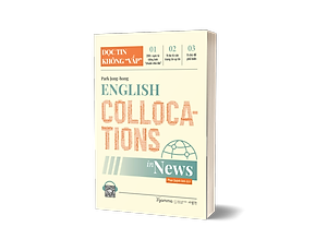 Sách English Collocations In News - Đọc Tin Không “Vấp"