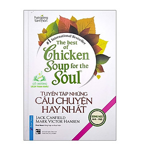 Sách - FN - Tuyển Tập Những Câu Chuyện Hay Nhất Chicken Soup For The Soul (Bìa cứng, Song Ngữ)