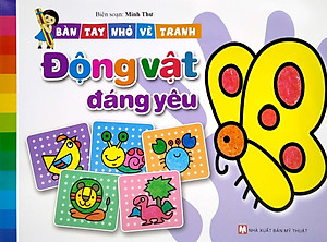 Sách Bàn Tay Nhỏ Vẽ Tranh - Động Vật Đáng Yêu