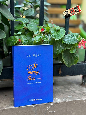 SẼ MANG THEO – Dạ Ngân – Liên Việt – NXB Phụ nữ Việt Nam
