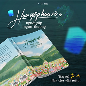 Sách Hoa Gặp Hoa Nở, Người Gặp Người Thương