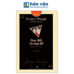 Văn Học Kinh Điển - Suy Đồi Và Sụp Đổ - Decline And Fall