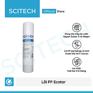 Bộ lõi thay thế máy lọc nước Nano Geyser Ecotar by Scitech (Tặng kèm lõi tiền lọc) - Hàng chính hãng